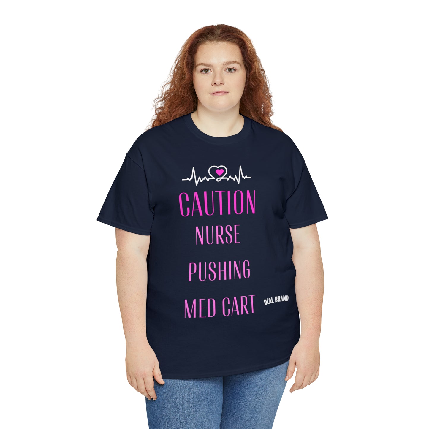 DCAL Healthcare humor Unisex Heavy Cotton Tee