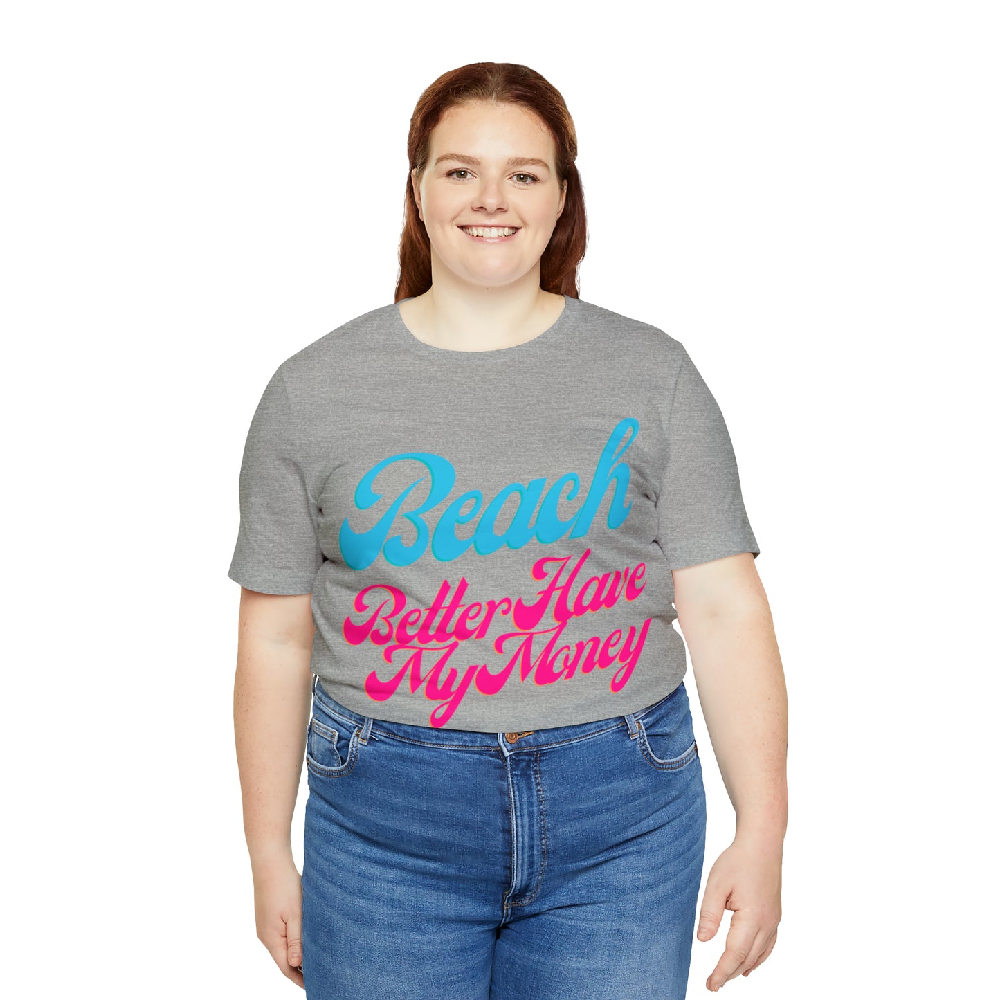 DCAL Beach Collection "Beach Better Have My Money" Unisex Jersey Short Sleeve Tee