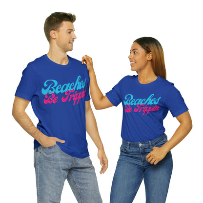 DCAL Beach Collection "Beach Be Trippin" Unisex Jersey Short Sleeve Tee