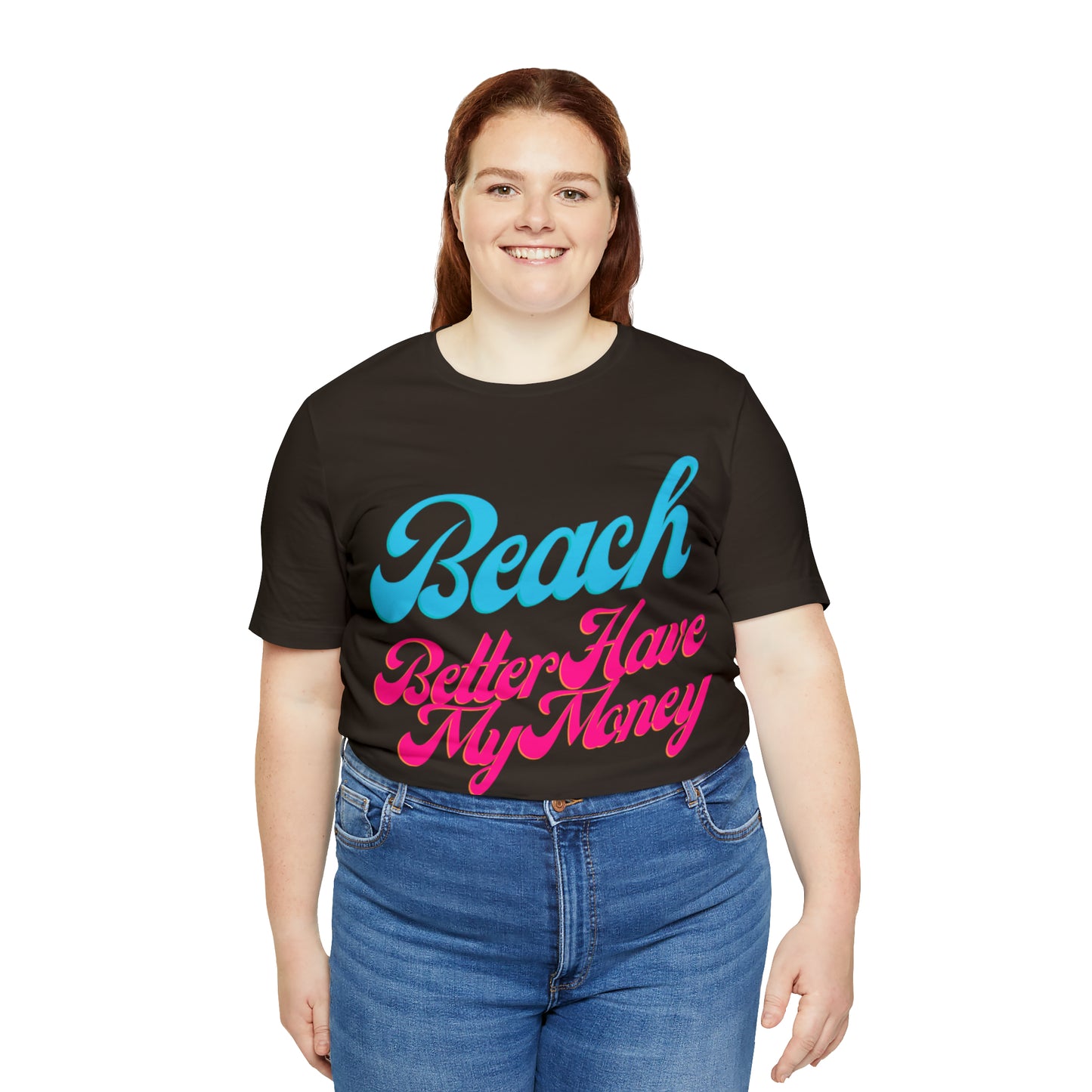 DCAL Beach Collection "Beach Better Have My Money" Unisex Jersey Short Sleeve Tee