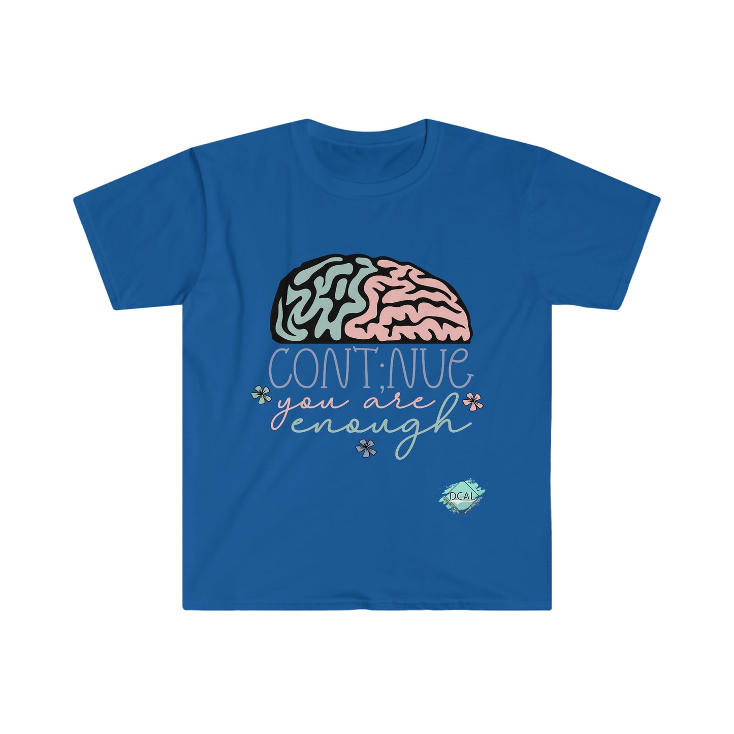 DCAL Strength In Stiches "You are Enough" Unisex Softstyle T-Shirt