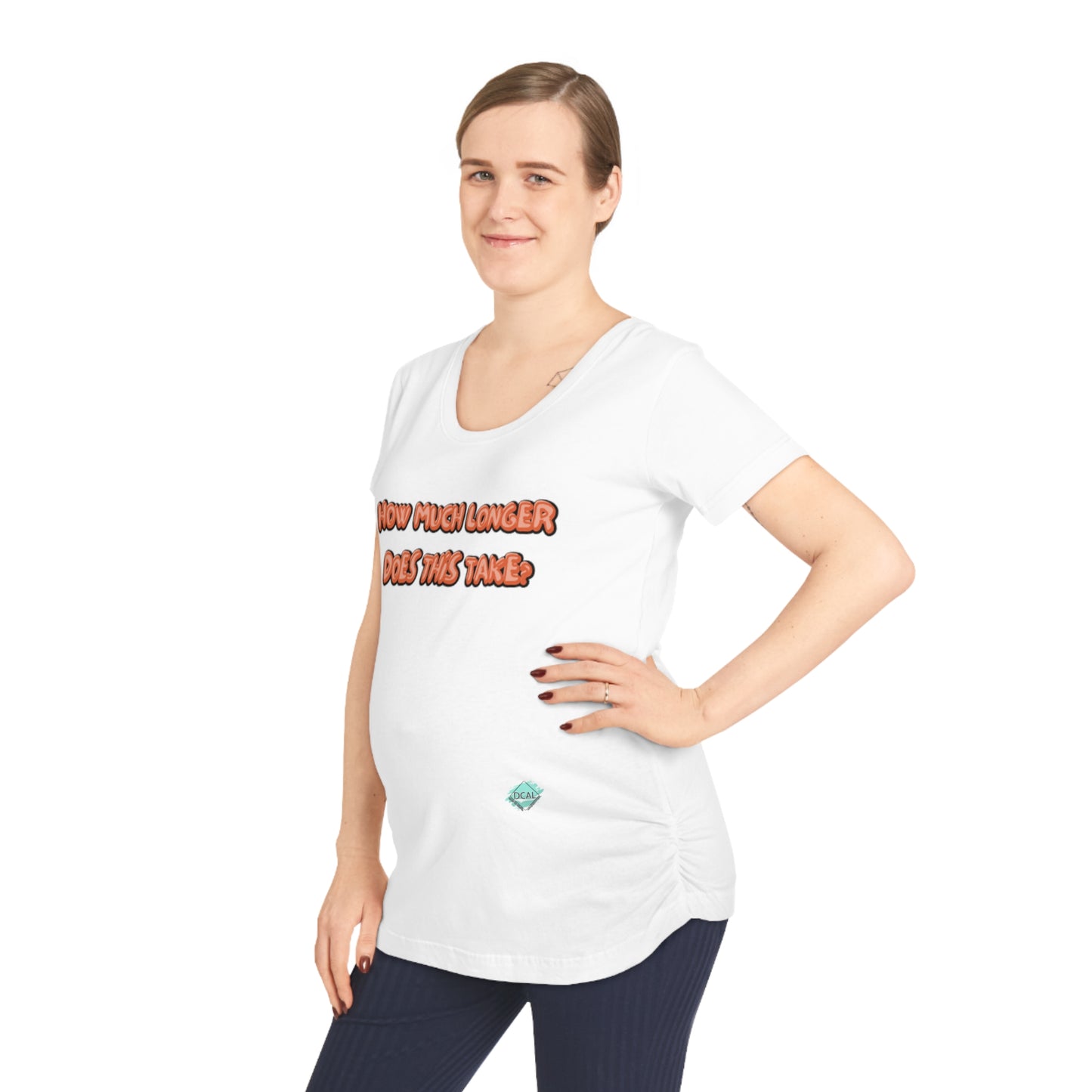 DCAL Graphic Tees "How Much Longer Does This Take?" Women's Maternity Tee