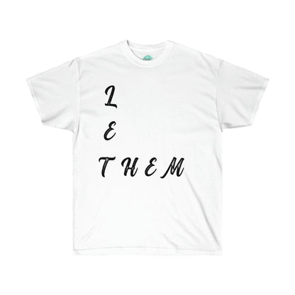 DCAL Strength in Stiches "Let Them"  Unisex Ultra Cotton Tee