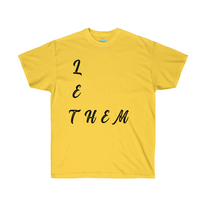 DCAL Strength in Stiches "Let Them"  Unisex Ultra Cotton Tee