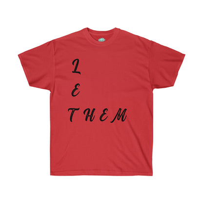 DCAL Strength in Stiches "Let Them"  Unisex Ultra Cotton Tee