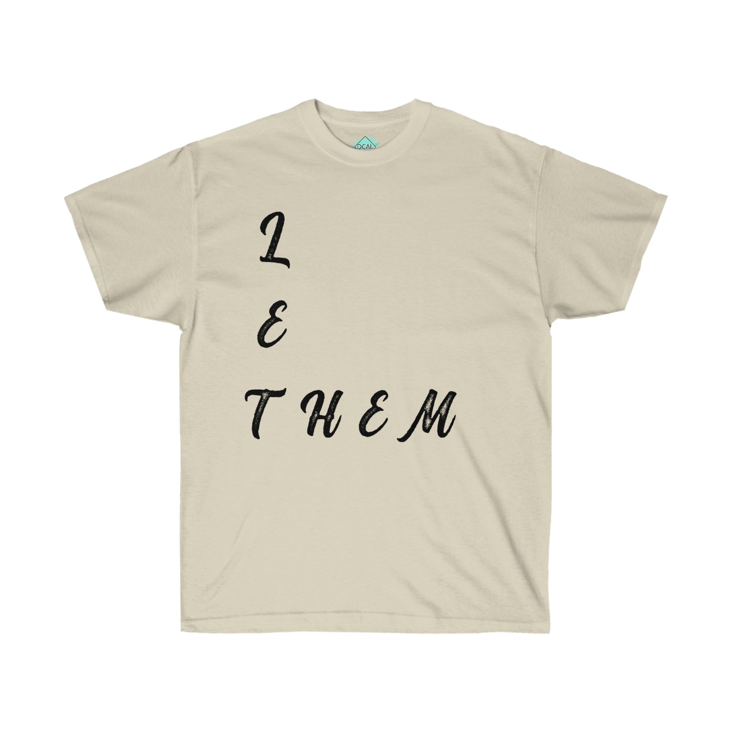DCAL Strength in Stiches "Let Them"  Unisex Ultra Cotton Tee
