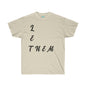 DCAL Strength in Stiches "Let Them"  Unisex Ultra Cotton Tee