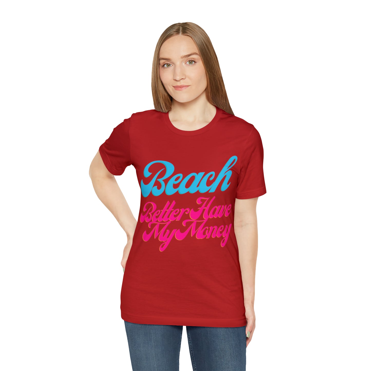DCAL Beach Collection "Beach Better Have My Money" Unisex Jersey Short Sleeve Tee