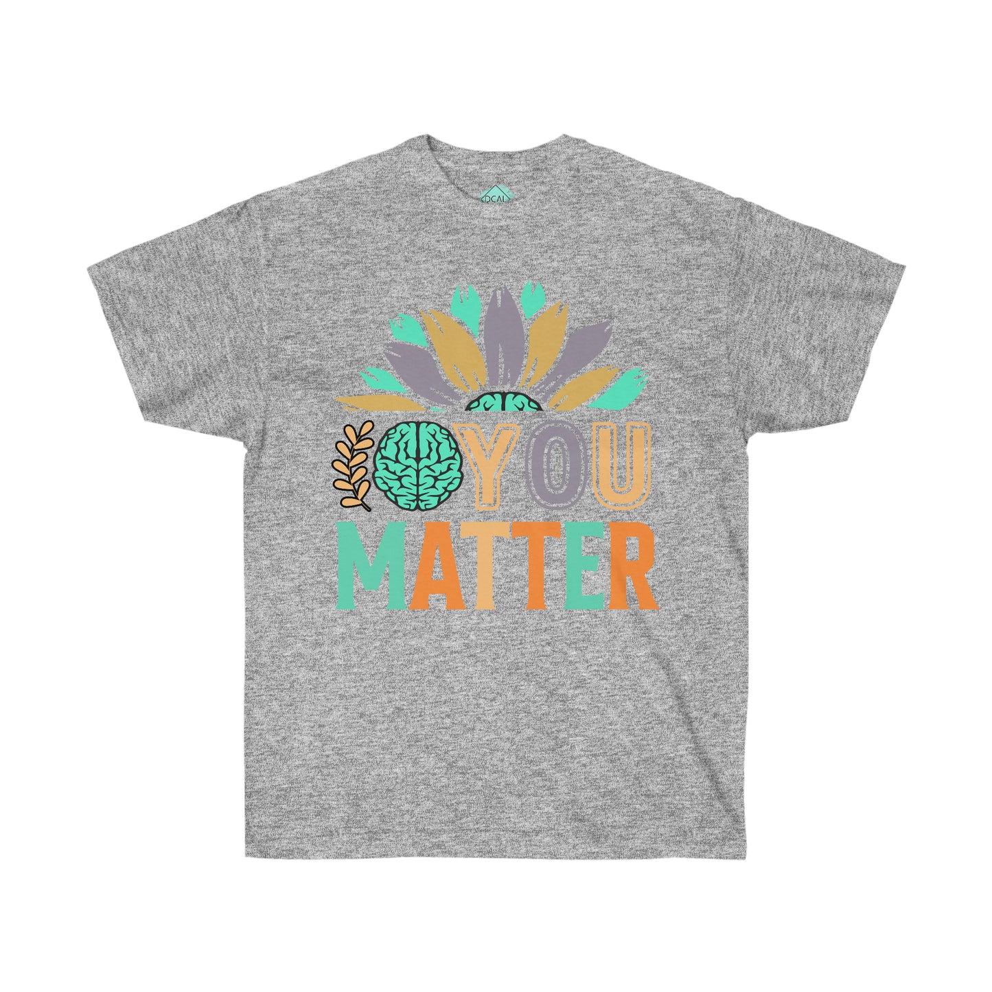 DCAL Strength in Stiches "You Matter"  Unisex Ultra Cotton Tee