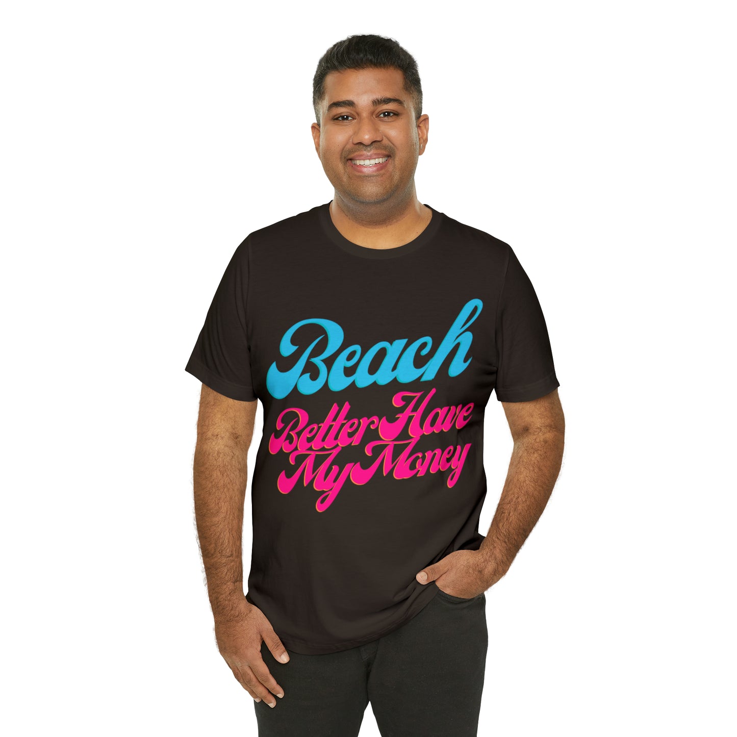 DCAL Beach Collection "Beach Better Have My Money" Unisex Jersey Short Sleeve Tee