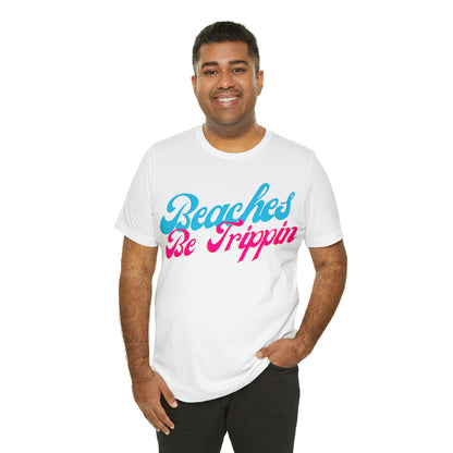 DCAL Beach Collection "Beach Be Trippin" Unisex Jersey Short Sleeve Tee