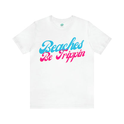 DCAL Beach Collection "Beach Be Trippin" Unisex Jersey Short Sleeve Tee