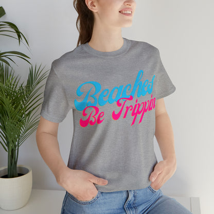 DCAL Beach Collection "Beach Be Trippin" Unisex Jersey Short Sleeve Tee