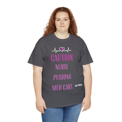 DCAL Healthcare humor Unisex Heavy Cotton Tee