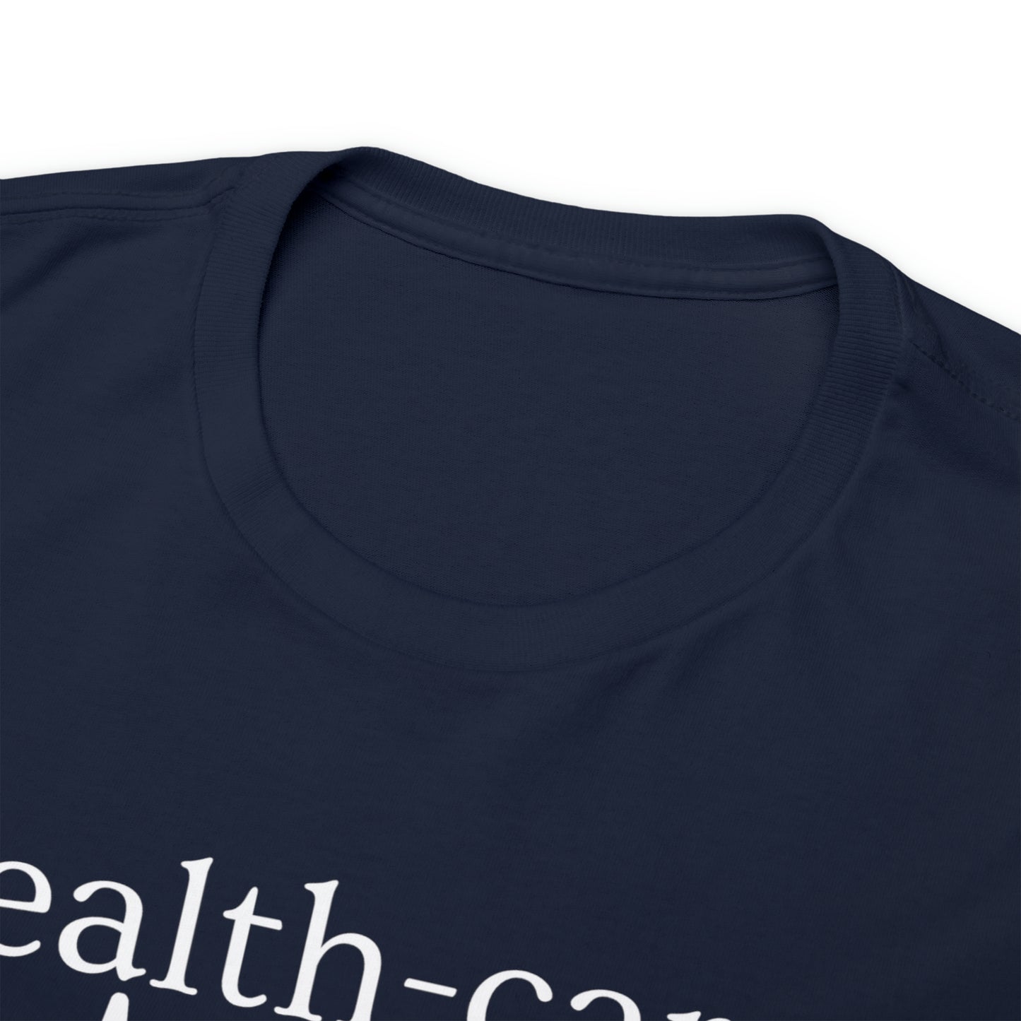 DCAL Healthcare humor Unisex Heavy Cotton Tee