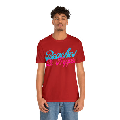 DCAL Beach Collection "Beach Be Trippin" Unisex Jersey Short Sleeve Tee