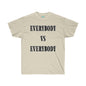 DCAL Graphic Tees "Everybody Vs Everybody"  Unisex Ultra Cotton Tee