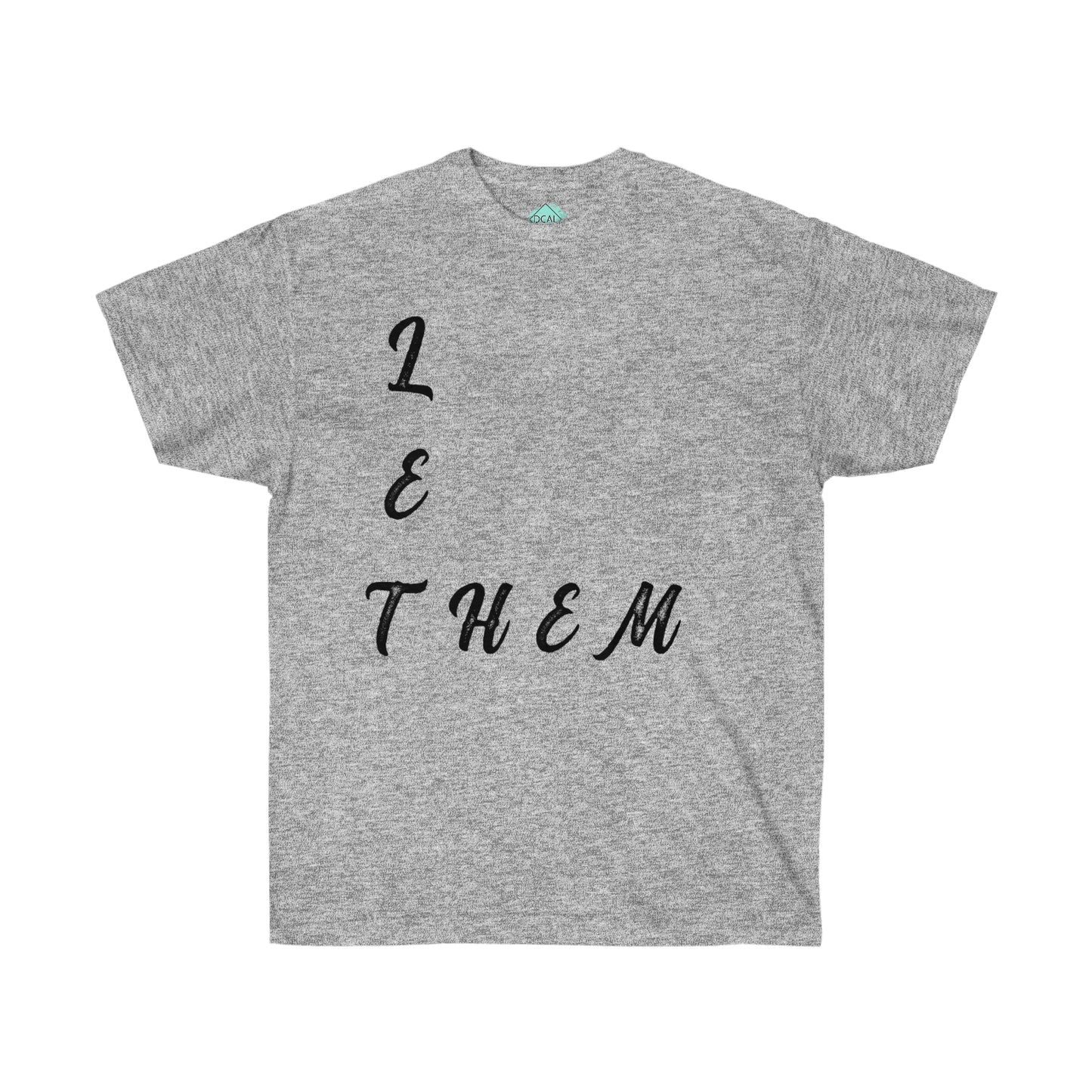 DCAL Strength in Stiches "Let Them"  Unisex Ultra Cotton Tee