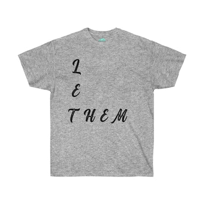 DCAL Strength in Stiches "Let Them"  Unisex Ultra Cotton Tee