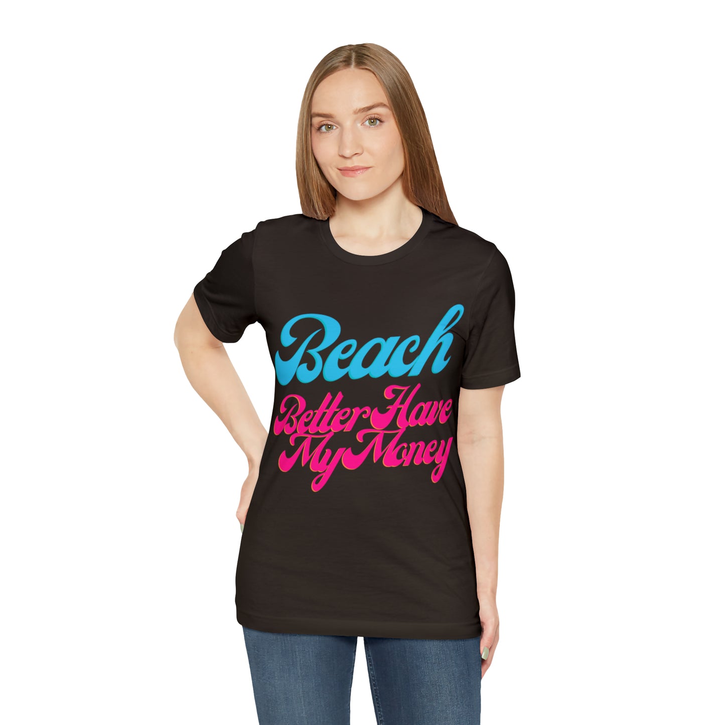 DCAL Beach Collection "Beach Better Have My Money" Unisex Jersey Short Sleeve Tee