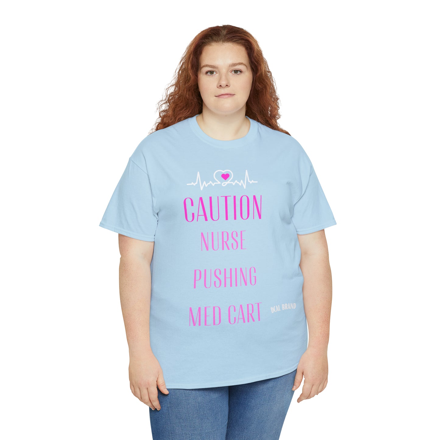 DCAL Healthcare humor Unisex Heavy Cotton Tee
