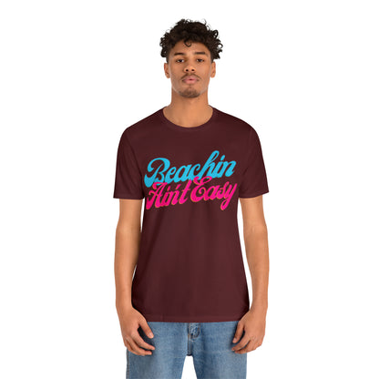 DCAL Beach Collection "Beachin Aint Easy" Unisex Jersey Short Sleeve Tee