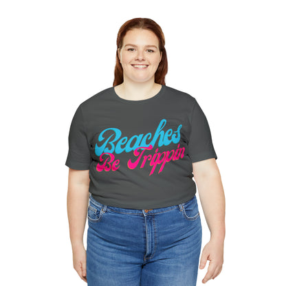 DCAL Beach Collection "Beach Be Trippin" Unisex Jersey Short Sleeve Tee