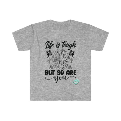 DCAL Strength In Stiches "Life is Tough" Unisex Softstyle T-Shirt