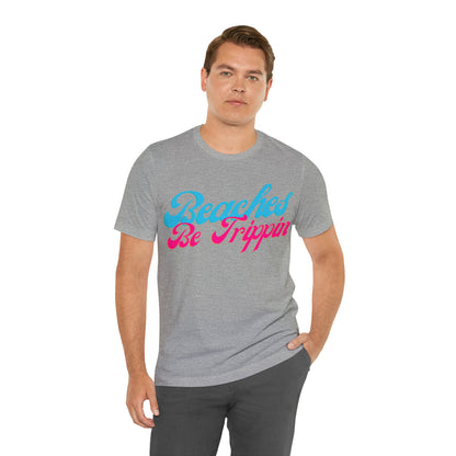 DCAL Beach Collection "Beach Be Trippin" Unisex Jersey Short Sleeve Tee