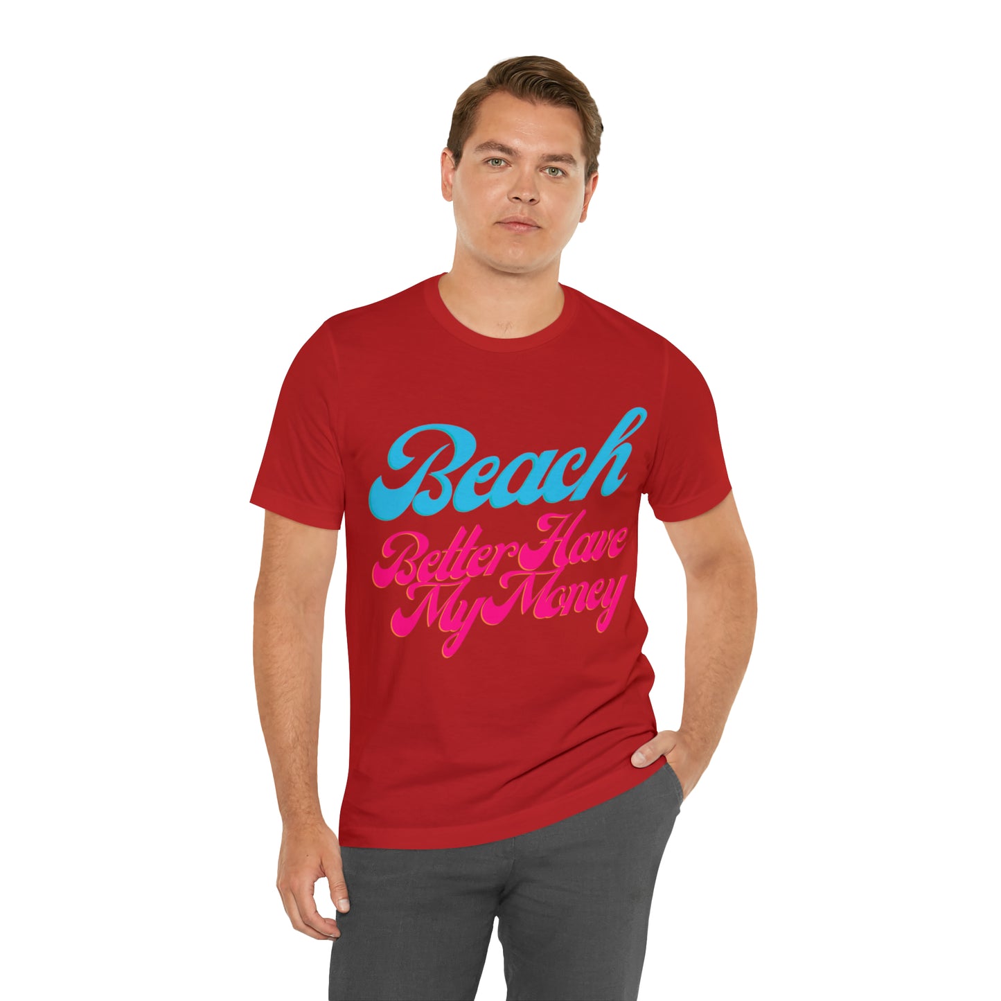 DCAL Beach Collection "Beach Better Have My Money" Unisex Jersey Short Sleeve Tee