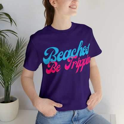 DCAL Beach Collection "Beach Be Trippin" Unisex Jersey Short Sleeve Tee
