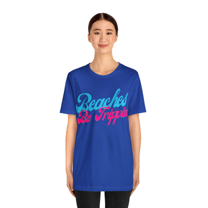 DCAL Beach Collection "Beach Be Trippin" Unisex Jersey Short Sleeve Tee