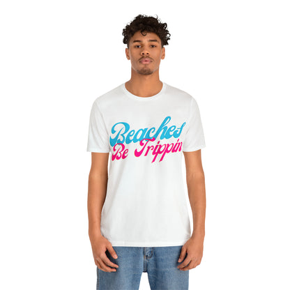 DCAL Beach Collection "Beach Be Trippin" Unisex Jersey Short Sleeve Tee
