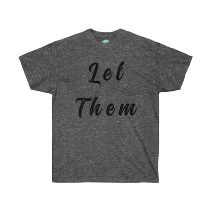 DCAL Strength in Stiches "Let Them"  Unisex Ultra Cotton Tee