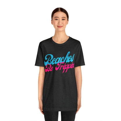 DCAL Beach Collection "Beach Be Trippin" Unisex Jersey Short Sleeve Tee