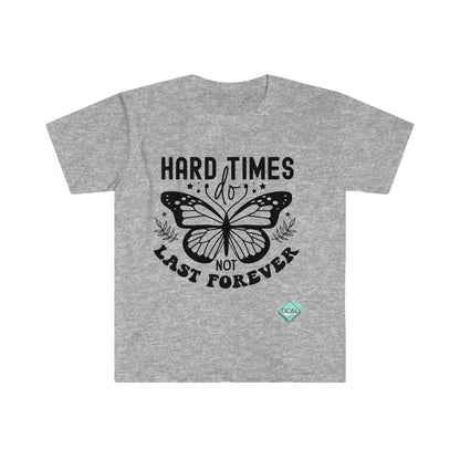DCAL Strength In Stiches "Hard Time DO NOT Last Forever" Unisex Softstyle T-Shirt
