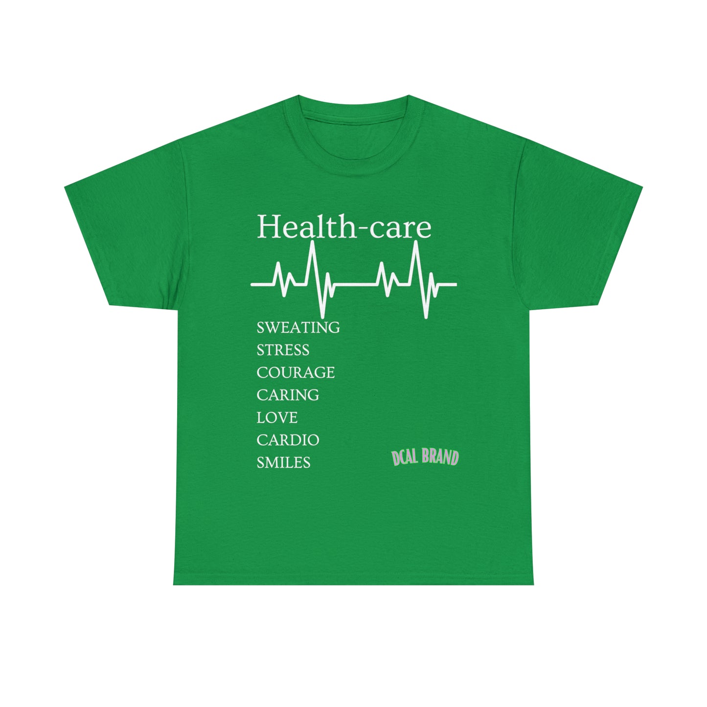DCAL Healthcare humor Unisex Heavy Cotton Tee