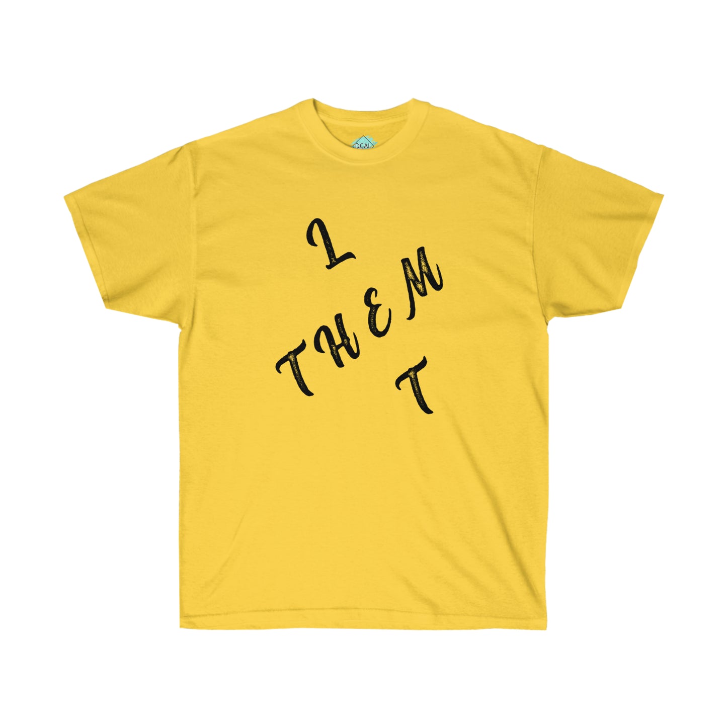DCAL Strength in Stiches "Let Them"  Unisex Ultra Cotton Tee