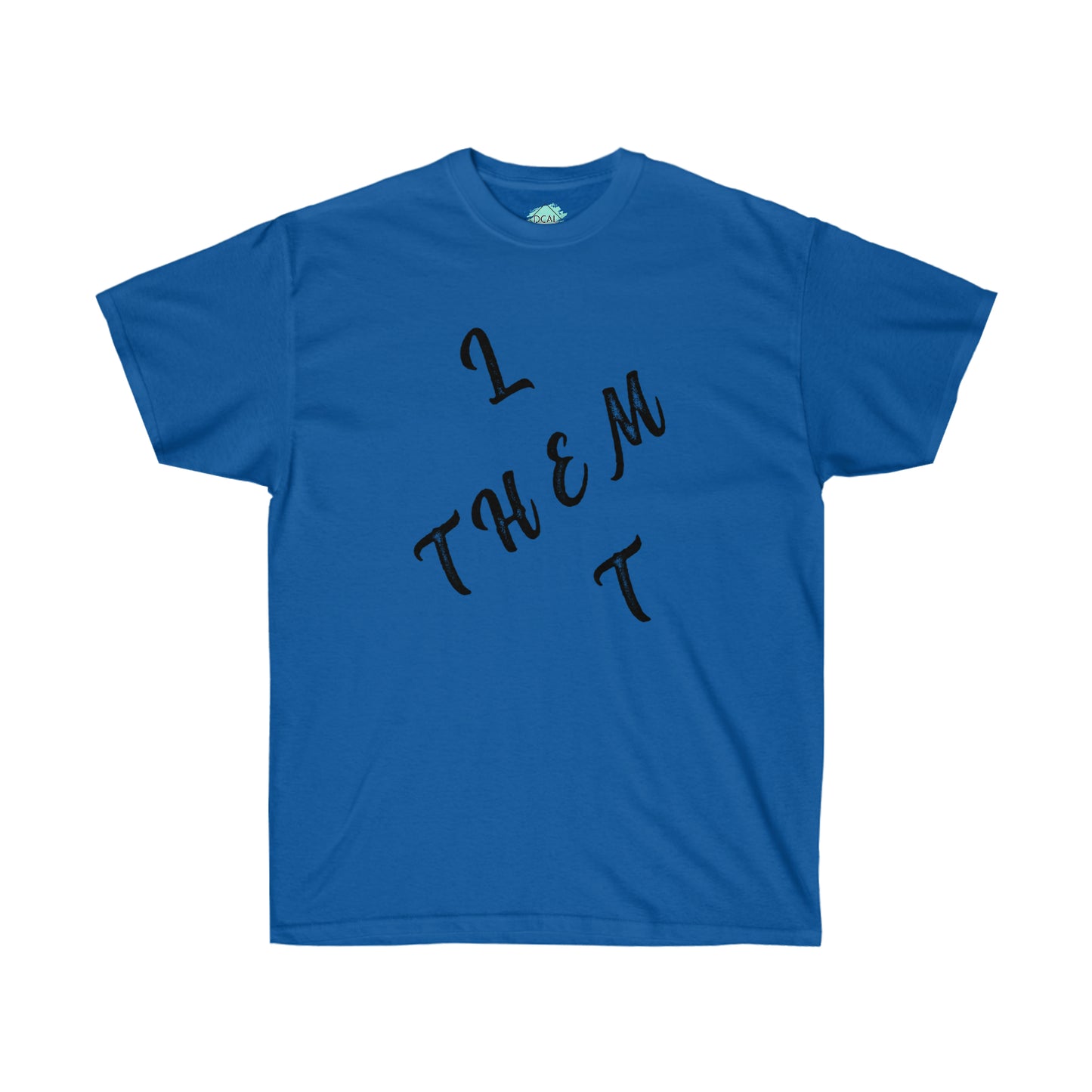 DCAL Strength in Stiches "Let Them"  Unisex Ultra Cotton Tee
