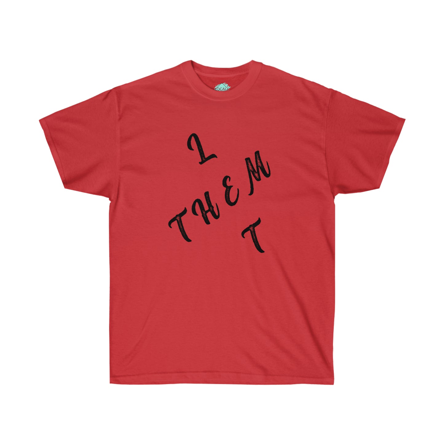 DCAL Strength in Stiches "Let Them"  Unisex Ultra Cotton Tee