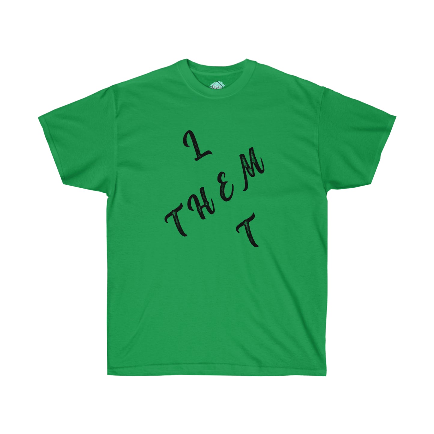 DCAL Strength in Stiches "Let Them"  Unisex Ultra Cotton Tee