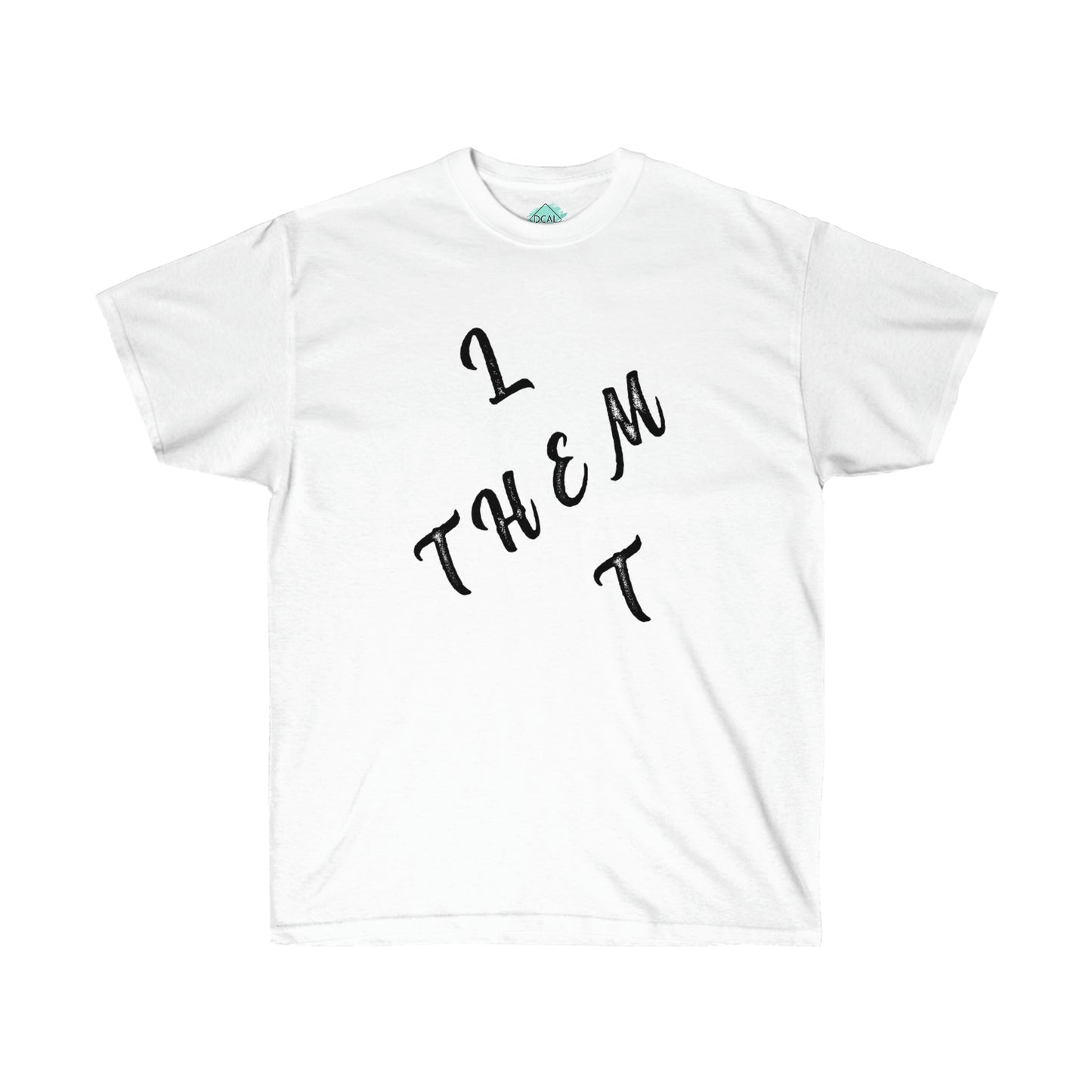 DCAL Strength in Stiches "Let Them"  Unisex Ultra Cotton Tee