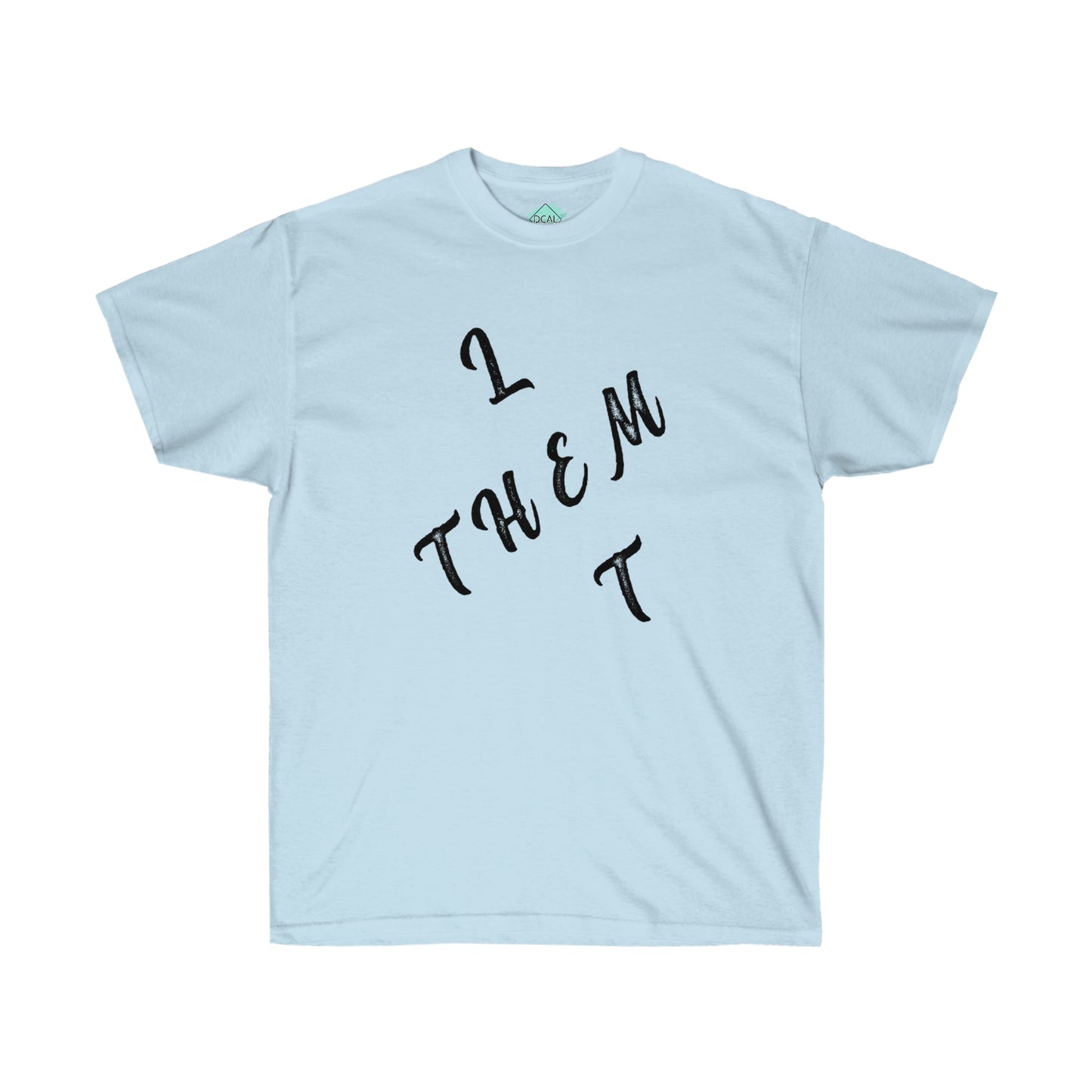 DCAL Strength in Stiches "Let Them"  Unisex Ultra Cotton Tee