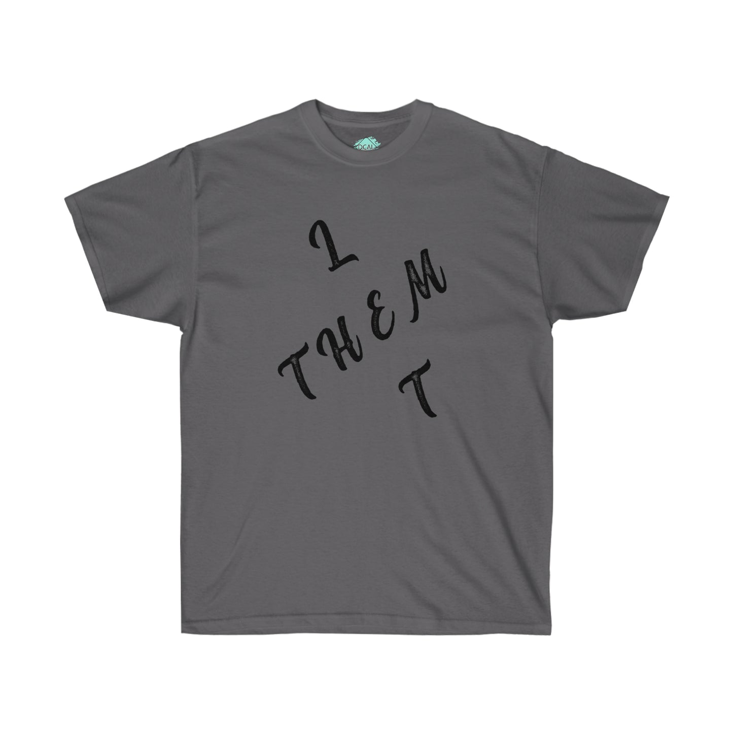 DCAL Strength in Stiches "Let Them"  Unisex Ultra Cotton Tee