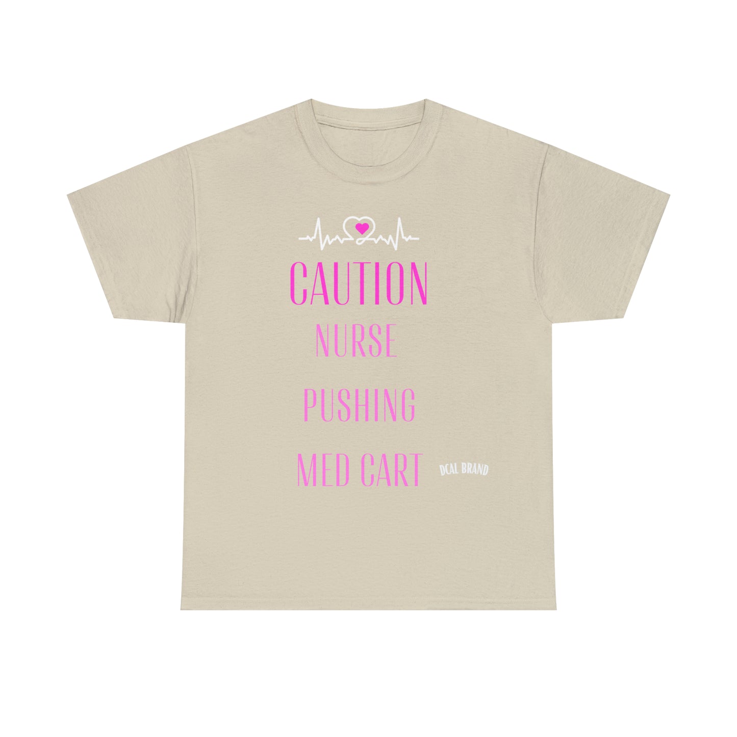 DCAL Healthcare humor Unisex Heavy Cotton Tee