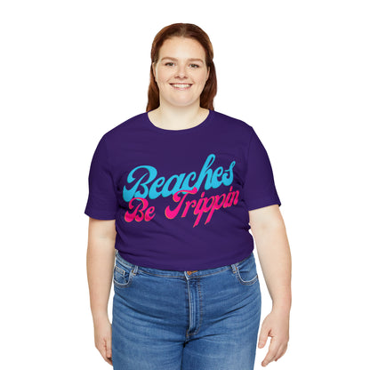 DCAL Beach Collection "Beach Be Trippin" Unisex Jersey Short Sleeve Tee