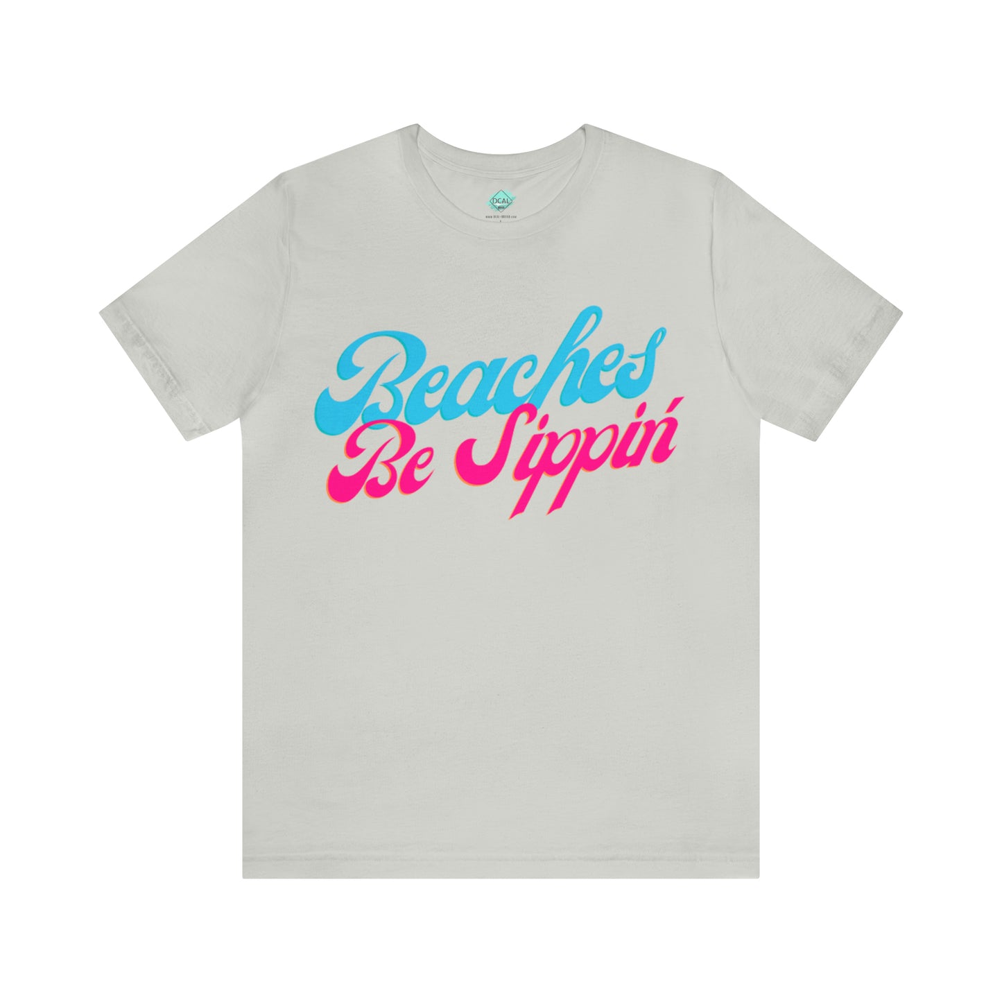 DCAL Beach Collection "Beaches be Sippin" Unisex Jersey Short Sleeve Tee