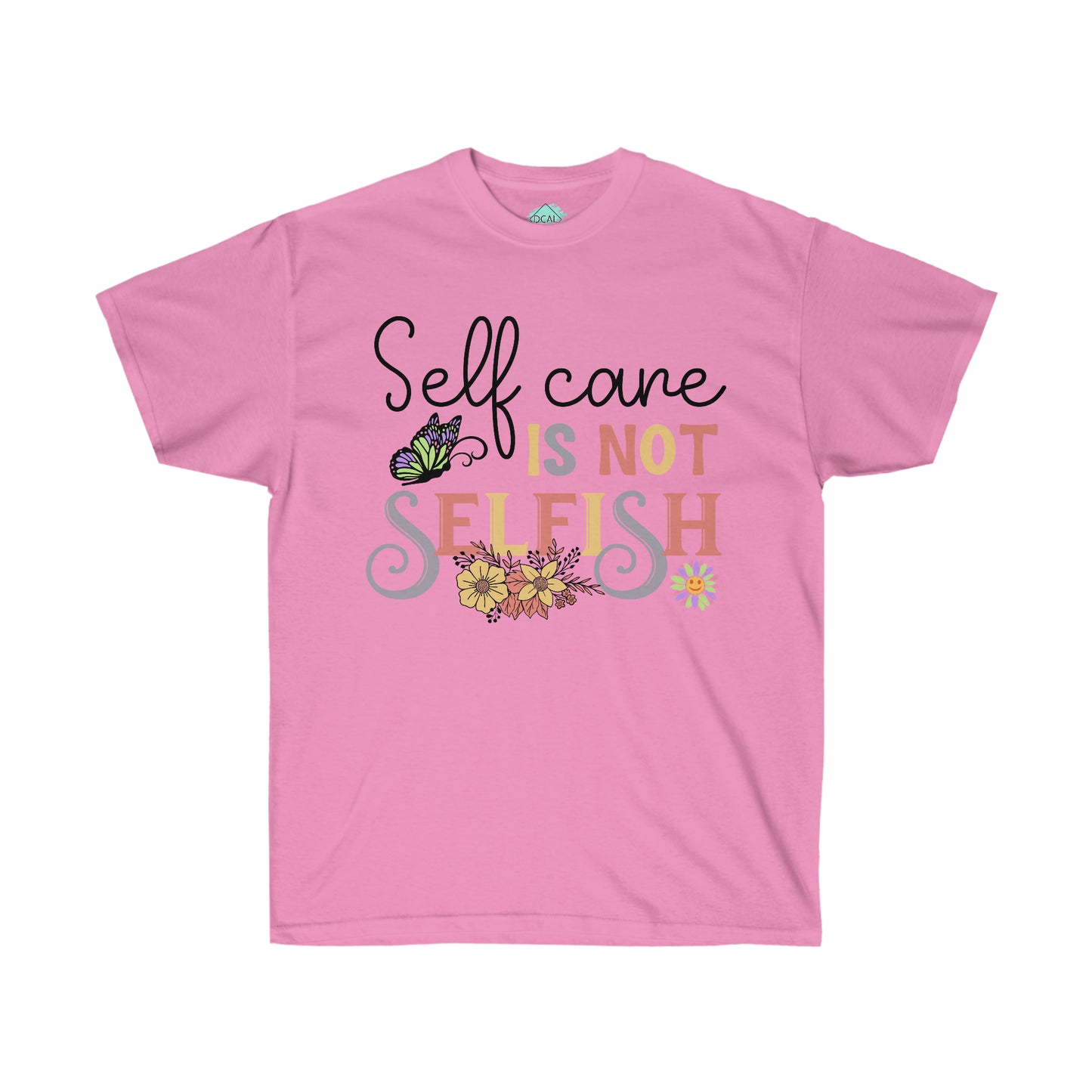 DCAL Strength in Stiches "Self Care is not Selfish"  Unisex Ultra Cotton Tee