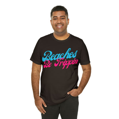 DCAL Beach Collection "Beach Be Trippin" Unisex Jersey Short Sleeve Tee