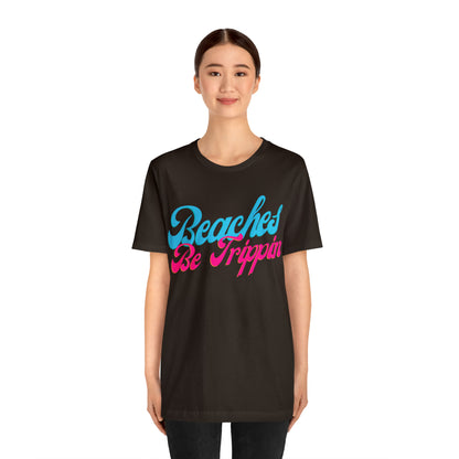 DCAL Beach Collection "Beach Be Trippin" Unisex Jersey Short Sleeve Tee